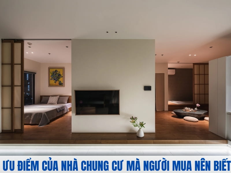 Ưu và nhược điểm của nhà chung cư - Ưu điểm của nhà chung cư